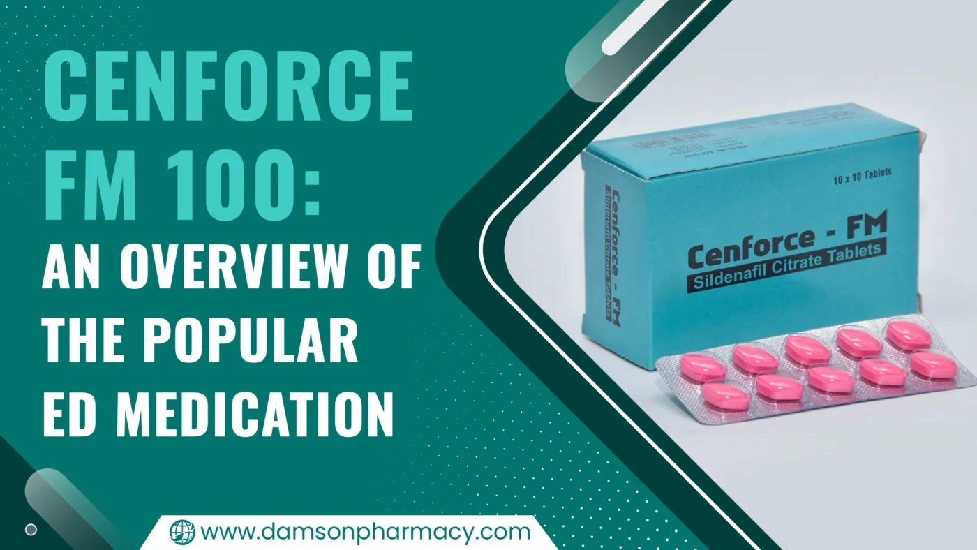 Cenforce FM 100 An Overview Of The Popular ED Medication in USA