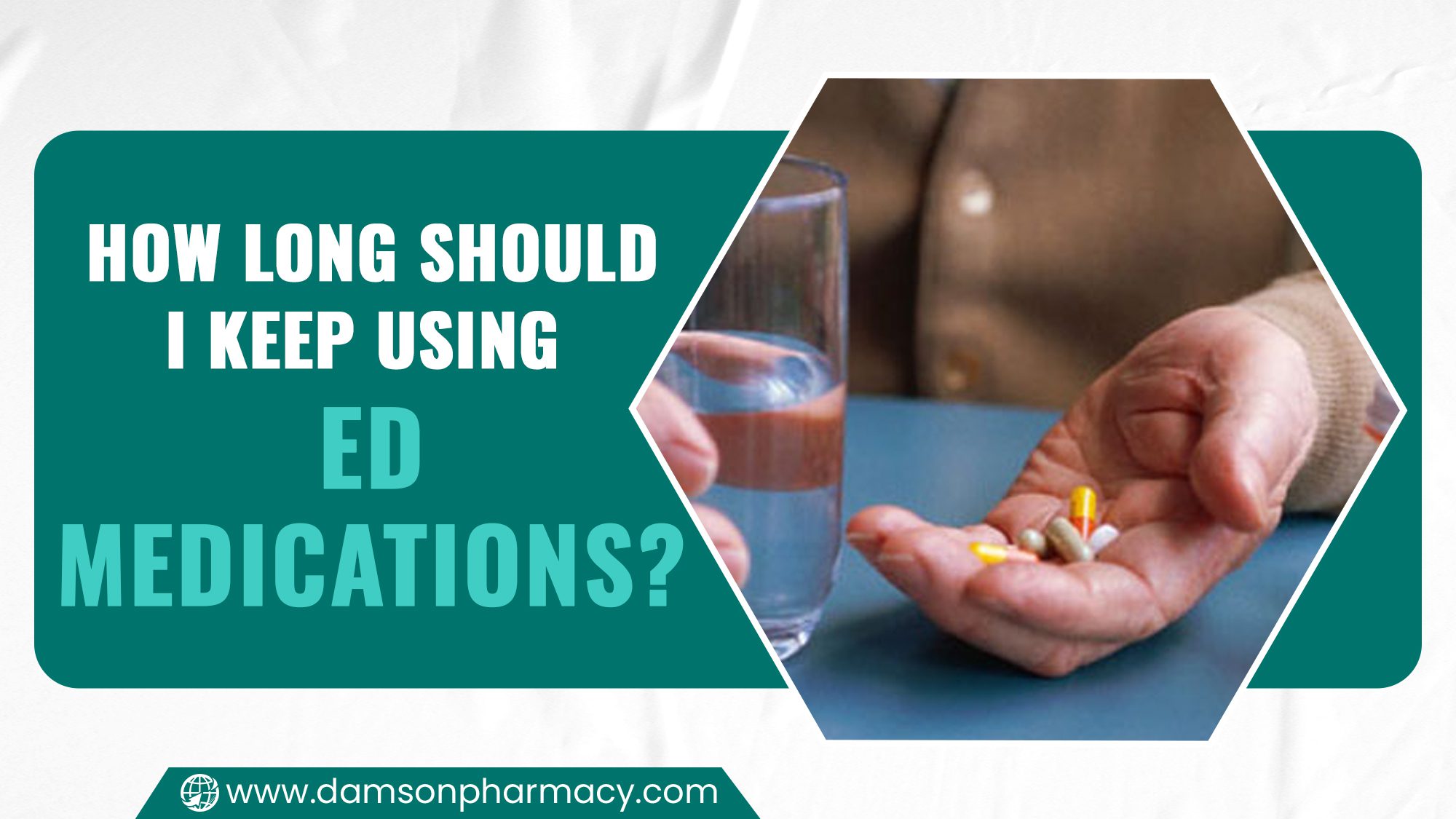 How Long Should I Keep Using ED Medications Damson Pharmacy how-long-should-i-keep-using-ed-medications-damson-pharmacy