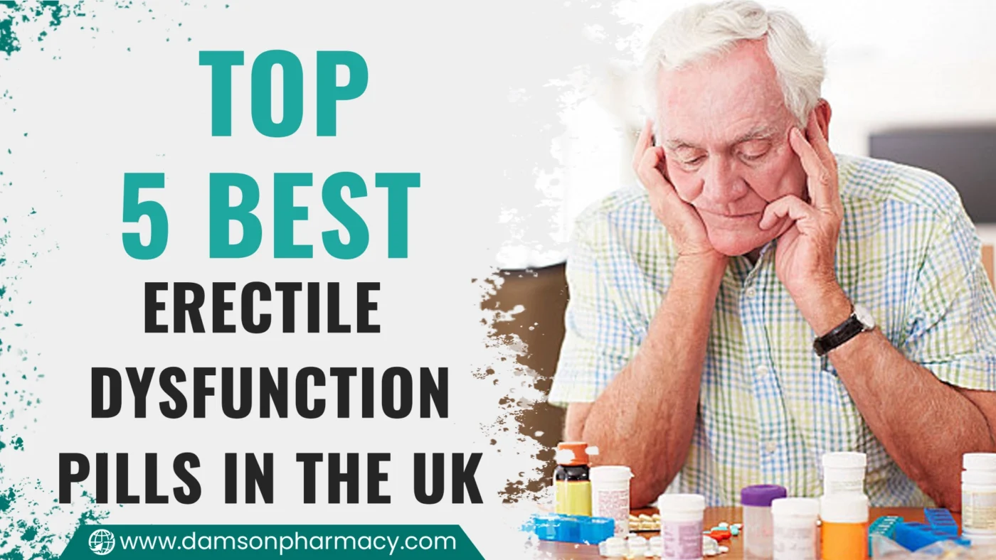 Top 5 Best Erectile Dysfunction Pills in the UK