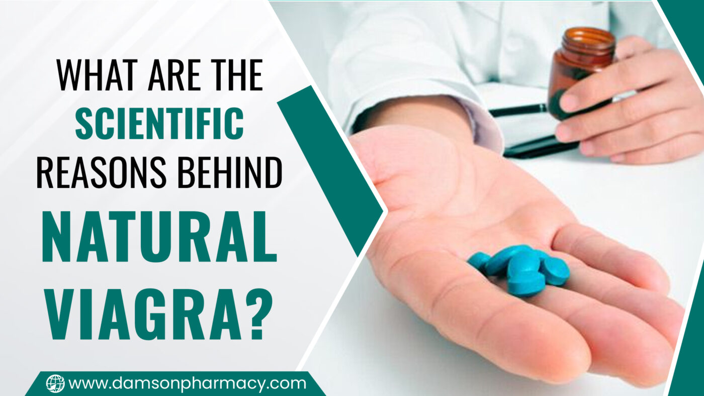 What are the Scientific Reasons behind Natural Viagra
