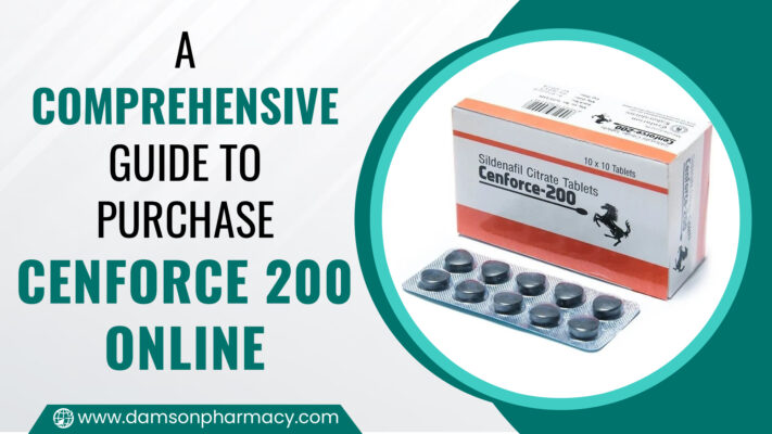 A Comprehensive Guide to Purchase Cenforce 200 Online