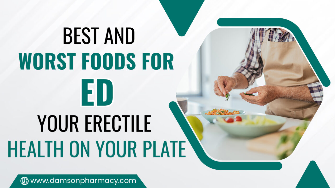 Best and Worst Foods for ED Your Erectile Health on Your Plate