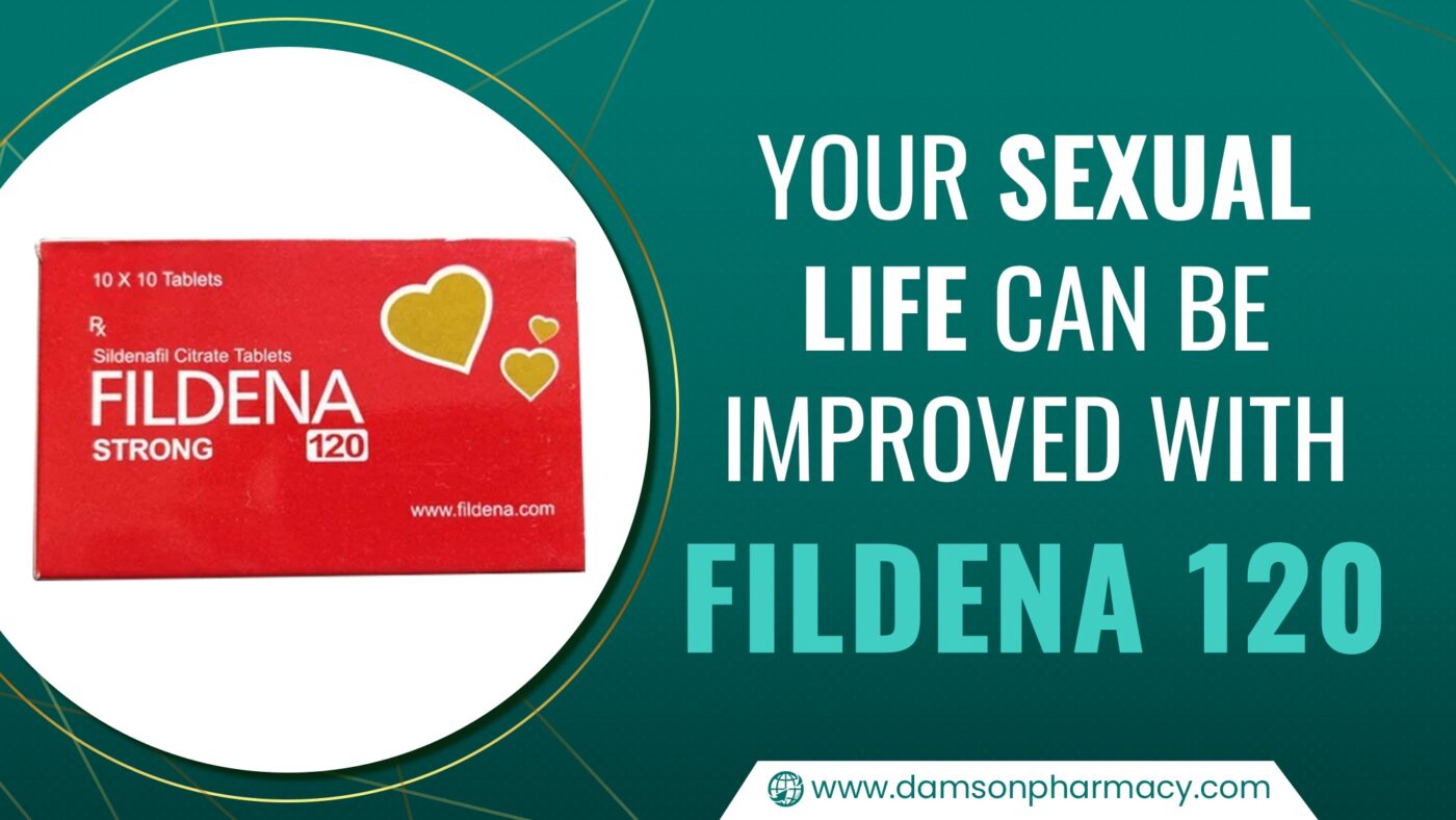 Your sexual life can be improved with Fildena 120