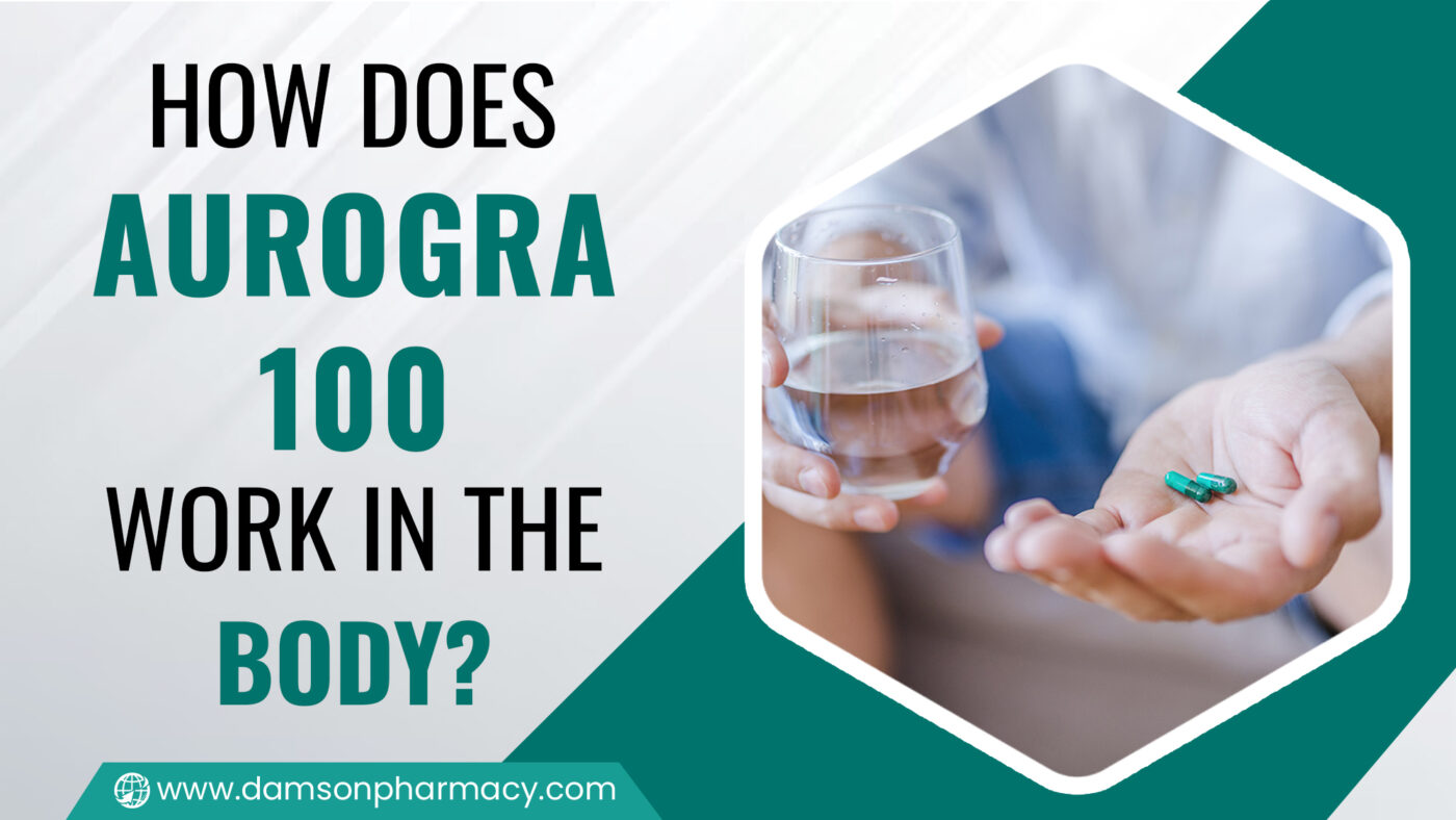 How Does Aurogra 100 Work in the Body