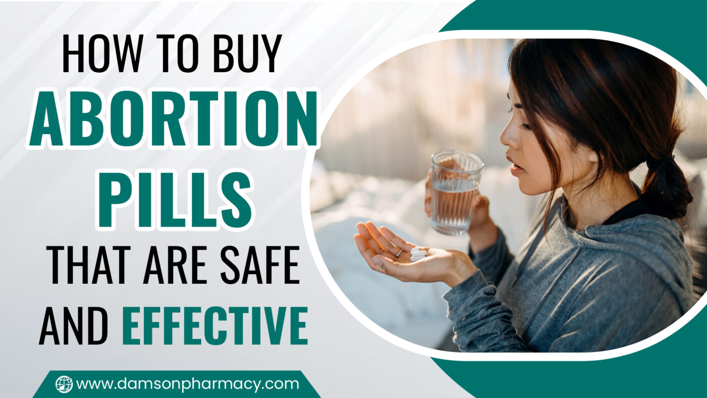 How to Buy Abortion Pills that are Safe and Effective
