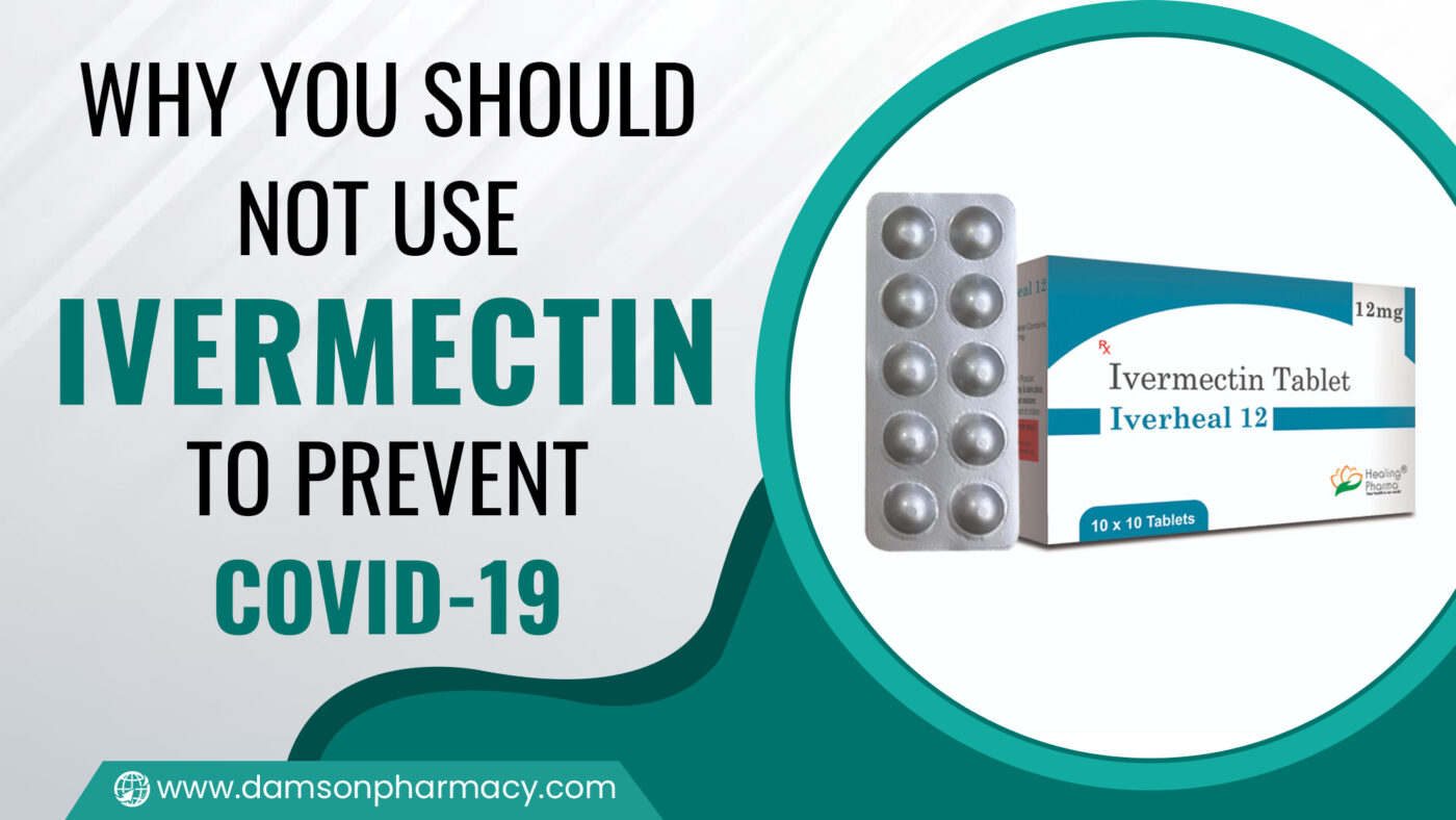 Why You Should Not Use Ivermectin to Prevent COVID-19