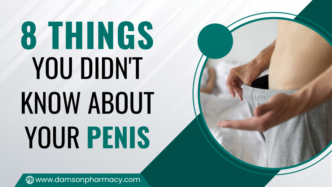 8 Things You Didn't Know About Your Penis