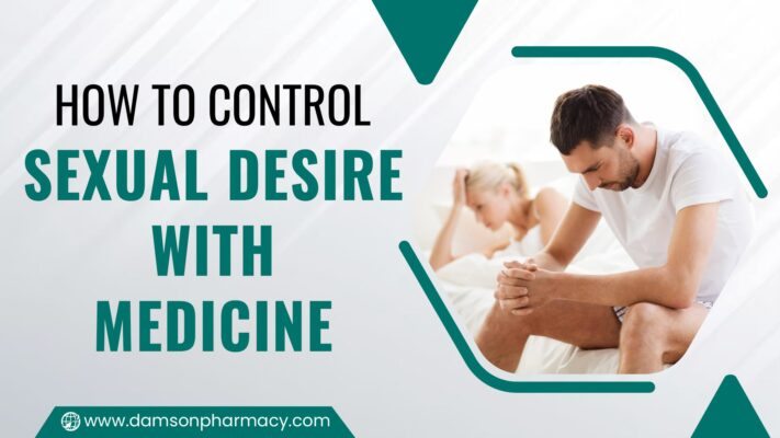 How to Control Sexual Desire with Medicine