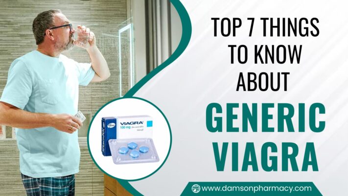 Top 7 Things to Know About Generic Viagra