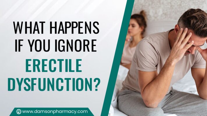 What Happens If You Ignore Erectile Dysfunction