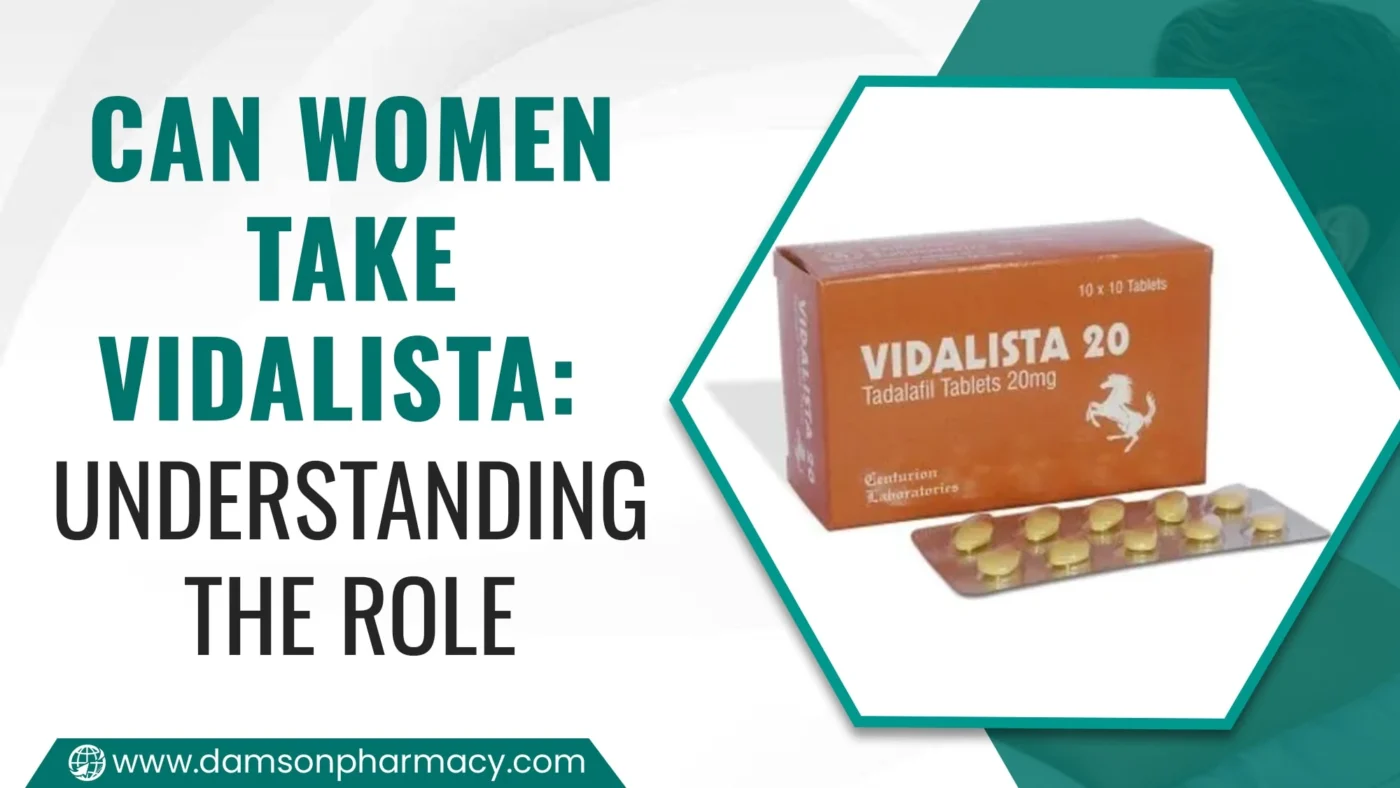 Can Women Take Vidalista Understanding the Role