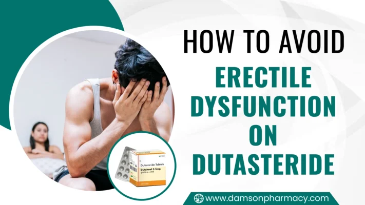 How to avoid Erectile Dysfunction on Dutasteride​