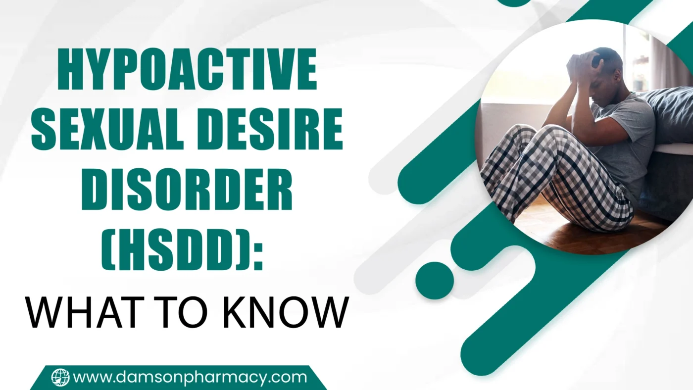 Hypoactive Sexual Desire Disorder (HSDD) What to Know