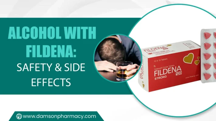 Alcohol with Fildena Safety & Side Effects