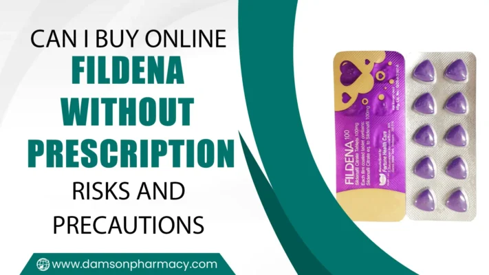 Can I Buy Online Fildena Without Prescription Risks and Precautions